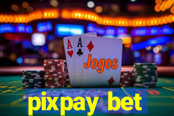 pixpay bet